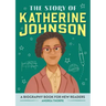 The Story of Katherine Johnson: An Inspiring Biography for Young Readers