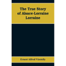 The True Story of Alsace-Lorraine - Lorraine