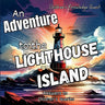An Adventure to the Lighthouse Island: A Lighthouse Adventure in children's picture books