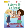 I Want to Go First!