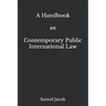 A Handbook on Contemporary Public International Law