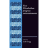 Five Elizabethan Progress Entertainments