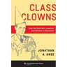 Class Clowns: How the Smartest Investors Lost Billions in Education