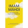 Imam Mahdi - His Position and His Mission