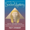 Solving the Exodus Mystery (Volume One): Discovery of the True Pharoahs of Joseph, Moses, and the Exodus