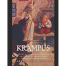 Krampus: The History and Legacy of the Mythological Figure Who Punishes Children during the Christmas Season