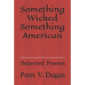 Something Wicked Something American: Selected Poems