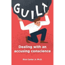 Guilt: Dealing with an accusing conscience