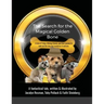 The Search for the Magical Golden Bone: A tale of 3 dogs, lifelong friends, and their journey to seek out the long-lost mysteries it contains