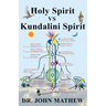 Holy Spirit vs Kundalini Spirit