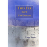 This Far Isn't Far Enough: Stories