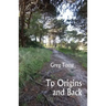 To Origins and Back