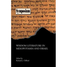 Wisdom Literature in Mesopotamia and Israel