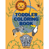 Toddler Coloring Book: Easy and Big Animals to Color and Learn for Toddlers/ Kids Ages 1-4; 4-8 Boys and Girls/ Simple and Fun Coloring Pages