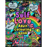 Self Love adult colouring book: Affirmations, self love reminders, motivational quotes