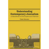Understanding Contemporary Journalism: A Handbook of Principles and Practice