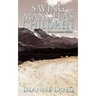 Saving Mandela's Children: The True Story of South Africa's Unwanted Children