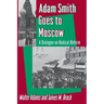 Adam Smith Goes to Moscow: A Dialogue on Radical Reform