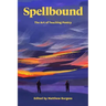 Spellbound: The Art of Teaching Poetry