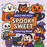 Bold & Easy Spooky Sweet Coloring Book: Fun and Festive Halloween Stress Relief Coloring