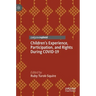 Children's Experience, Participation, and Rights During Covid-19