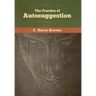 The Practice of Autosuggestion