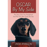 Oscar by My Side: The Story of a Tiny Dachshund and the Girl Who Loved the Sea