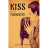 Kiss with Chemistry