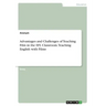 Advantages and Challenges of Teaching Film in the EFL Classroom. Teaching English with Films