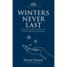 Winters Never Last: From Winter's Grief to Summer's Joy. A Poetry Collection for All Seasons. Poetry Chapel Vol. 2