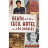 Death at the Cecil Hotel in Los Angeles