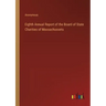 Eighth Annual Report of the Board of State Charities of Massachussets