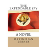 The expendable spy: A tale of World War II