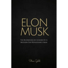 Elon Musk: The Business & Life Lessons Of A Modern Day Renaissance Man