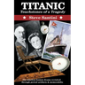 Titanic: Touchstones of a Tragedy: The Timeless Human Drama Revisited Through Period Artifacts and Memorabilia