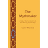 The Mythmaker: A Study of Motif and Symbol in the Short Stories of Jorge Luis Borges