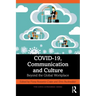 Covid-19, Communication and Culture: Beyond the Global Workplace