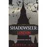 Shadowseer: London (Shadowseer, Book One)