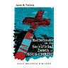 Reflections on the Sacrificial Death of Jesus Christ: Daily Readings for Lent