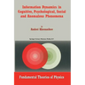 Information Dynamics in Cognitive, Psychological, Social, and Anomalous Phenomena
