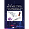 The Combination Products Handbook: A Practical Guide for Combination Products and Other Combined Use Systems