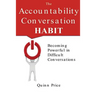 The Accountability Conversation Habit: Becoming Powerful in Difficult Conversations