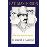 Bat Masterson: The Man and the Legend