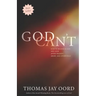 God Can't: How to Believe in God and Love after Tragedy, Abuse, and Other Evils