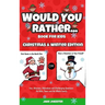 Would You Rather Book for Kids: Christmas & Winter Edition - Fun, Hilarious, Ridiculous and Challenging Questions for Kids, Teens and the Whole Family
