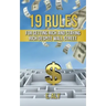 19 Rules for Getting Rich and Staying Rich Despite Wall Street