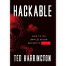 Hackable: How to Do Application Security Right