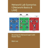 Network Lab Scenarios I [Network Basics & LAN]: Becoming the Network Expert with Packet Tracer