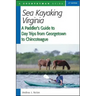 Sea Kayaking Virginia: A Paddler's Guide to Day Trips from Georgetown to Chincoteague