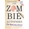 The Zombie Autopsies